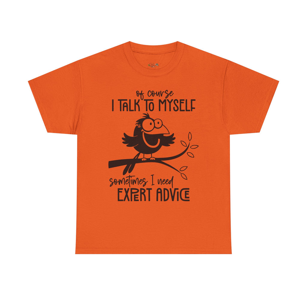 Funny “I Talk to Myself” Graphic T-Shirt | Sarcastic Bird Tee | Cute Unisex Humor Shirt
