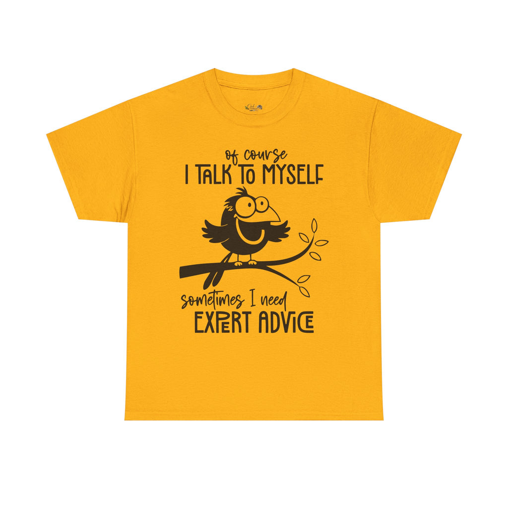 Funny “I Talk to Myself” Graphic T-Shirt | Sarcastic Bird Tee | Cute Unisex Humor Shirt