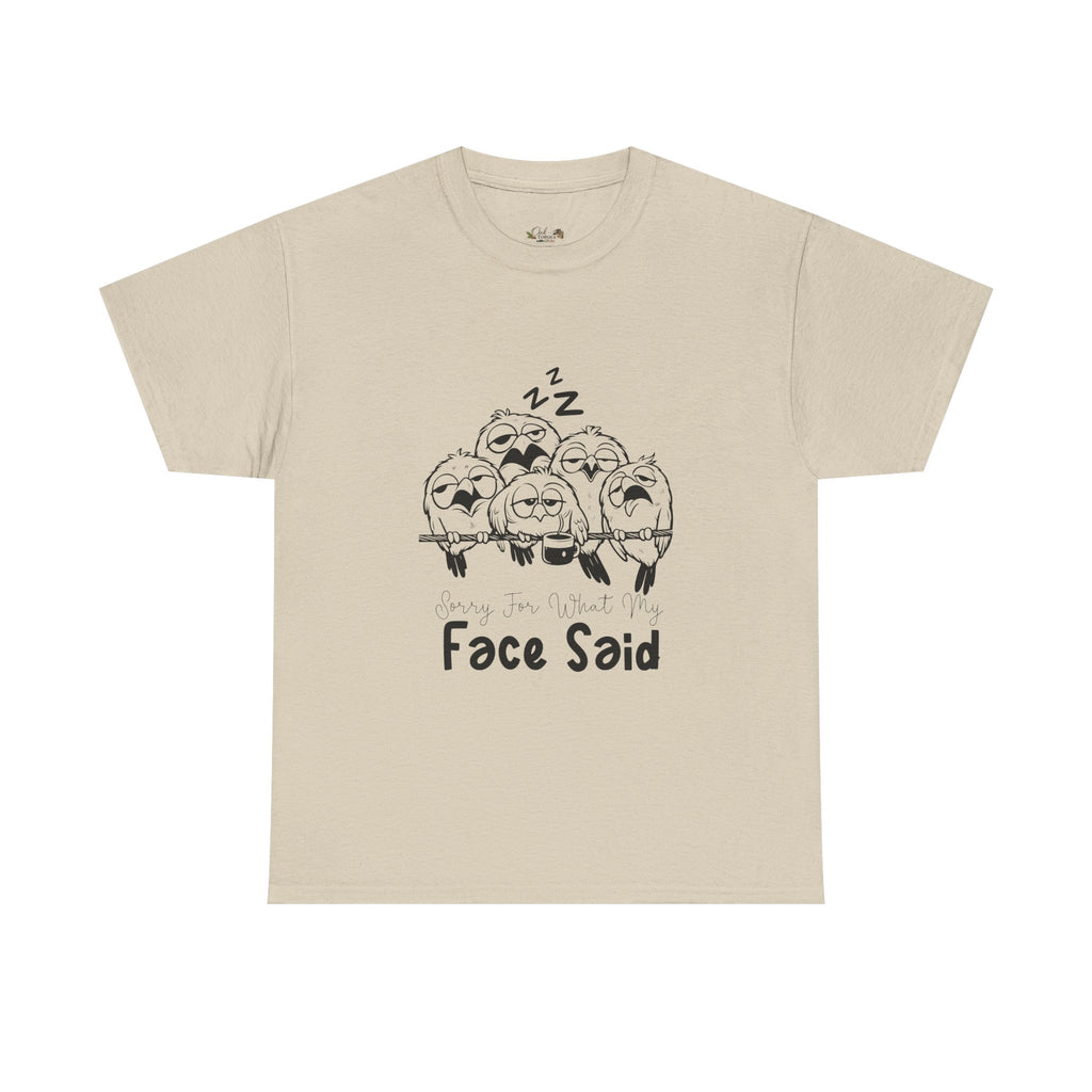 Sorry for what my Face Said sarcastic funny Graphic T-Shirt