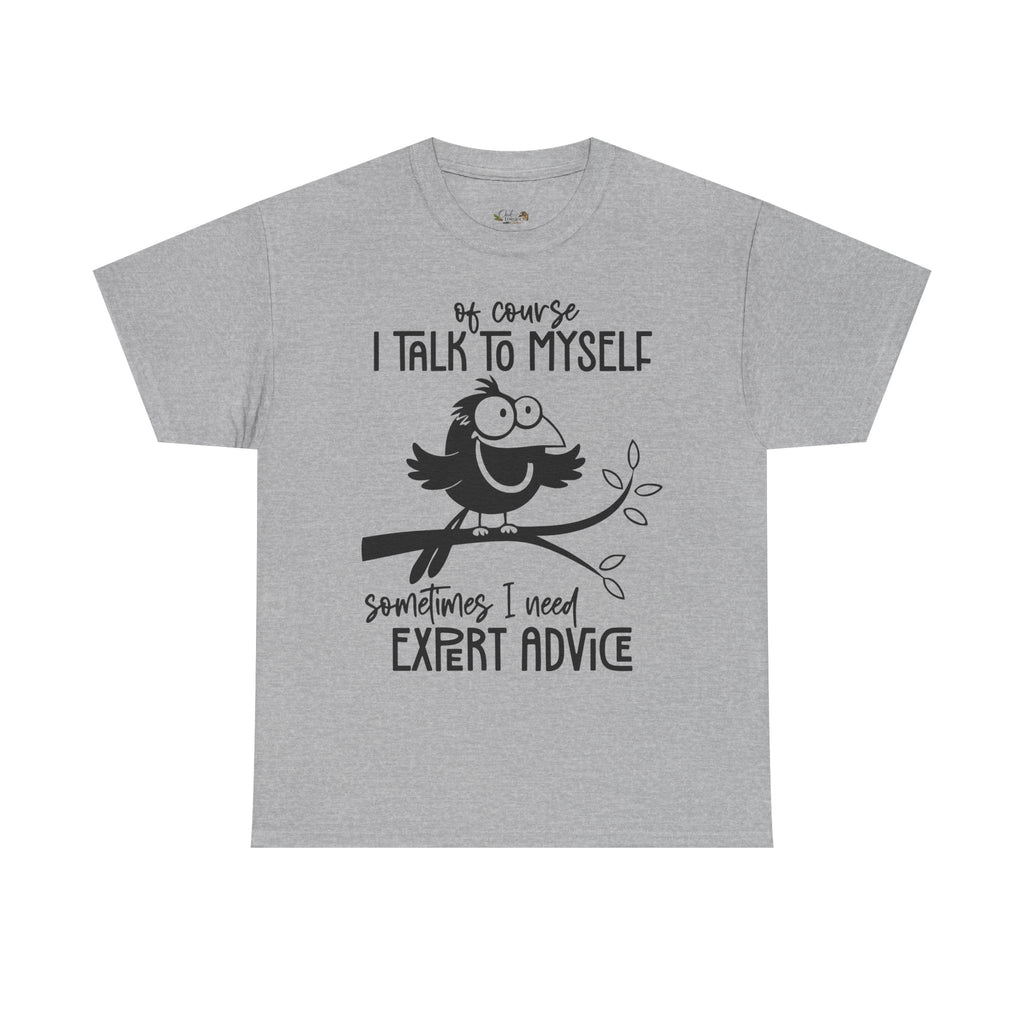 Funny “I Talk to Myself” Graphic T-Shirt | Sarcastic Bird Tee | Cute Unisex Humor Shirt