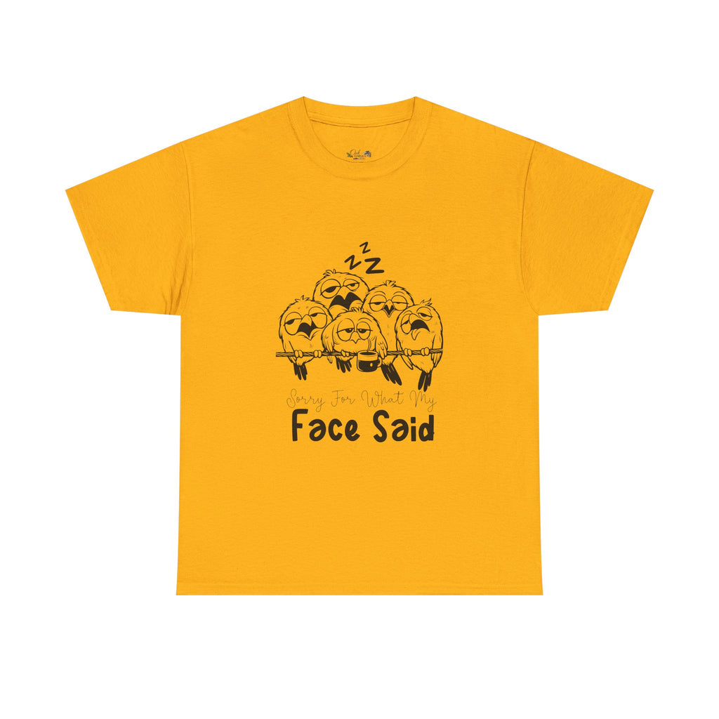 Sorry for what my Face Said sarcastic funny Graphic T-Shirt