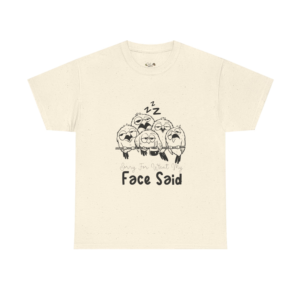 Sorry for what my Face Said sarcastic funny Graphic T-Shirt